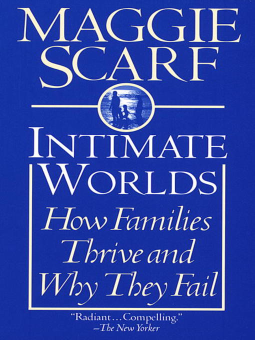 Title details for Intimate Worlds by Maggie Scarf - Available